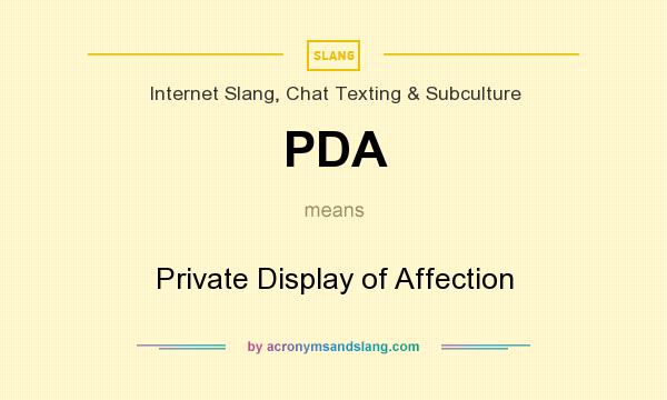 What does PDA mean? It stands for Private Display of Affection