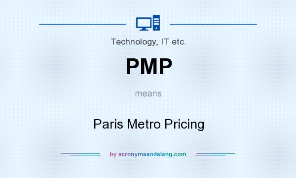 What does PMP mean? It stands for Paris Metro Pricing