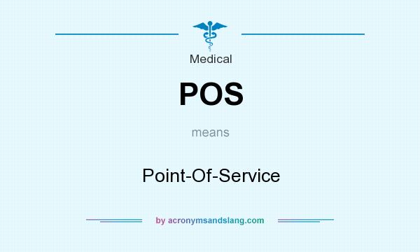 What does POS mean? It stands for Point-Of-Service