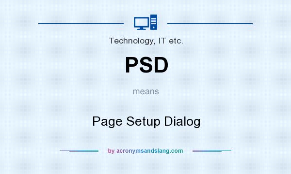 What does PSD mean? It stands for Page Setup Dialog