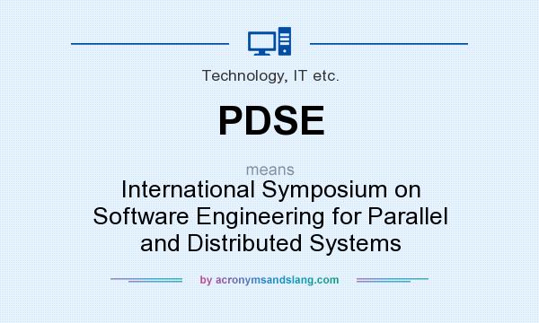 What does PDSE mean? It stands for International Symposium on Software Engineering for Parallel and Distributed Systems