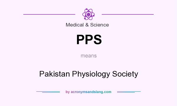 What does PPS mean? It stands for Pakistan Physiology Society