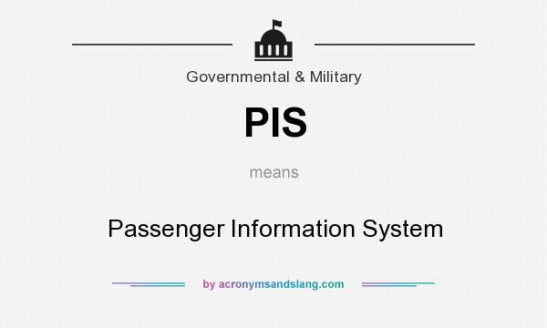 What does PIS mean? It stands for Passenger Information System