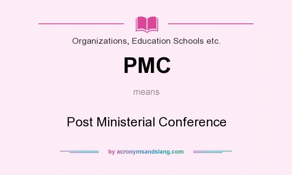 What does PMC mean? It stands for Post Ministerial Conference