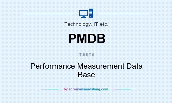 What does PMDB mean? It stands for Performance Measurement Data Base