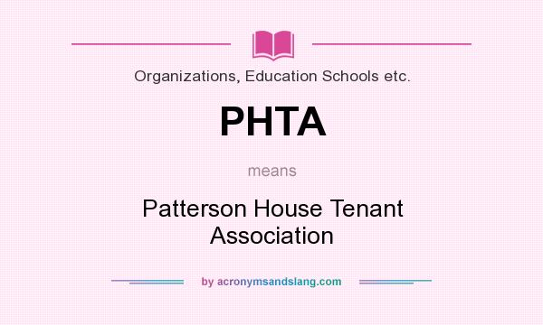 What does PHTA mean? It stands for Patterson House Tenant Association