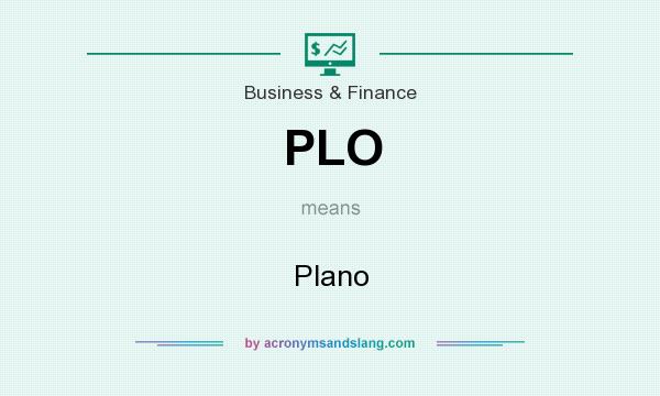 What does PLO mean? It stands for Plano