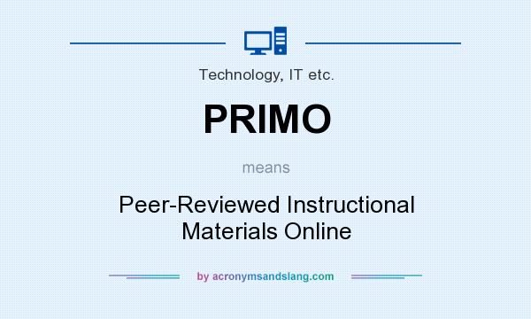 What does PRIMO mean? It stands for Peer-Reviewed Instructional Materials Online