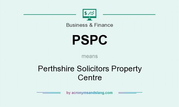 What does PSPC mean? It stands for Perthshire Solicitors Property Centre