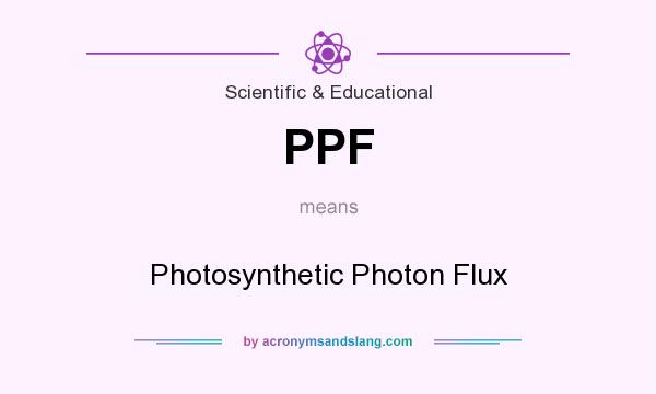 What does PPF mean? It stands for Photosynthetic Photon Flux