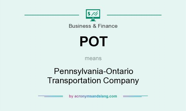 What does POT mean? It stands for Pennsylvania-Ontario Transportation Company