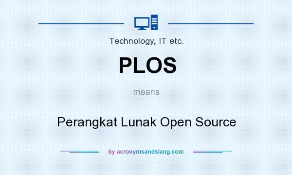 What does PLOS mean? It stands for Perangkat Lunak Open Source