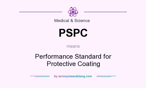 What does PSPC mean? It stands for Performance Standard for Protective Coating