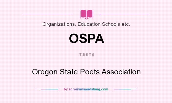 What does OSPA mean? It stands for Oregon State Poets Association