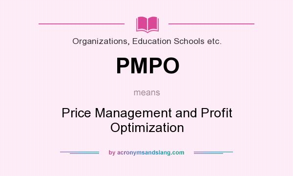 What does PMPO mean? It stands for Price Management and Profit Optimization