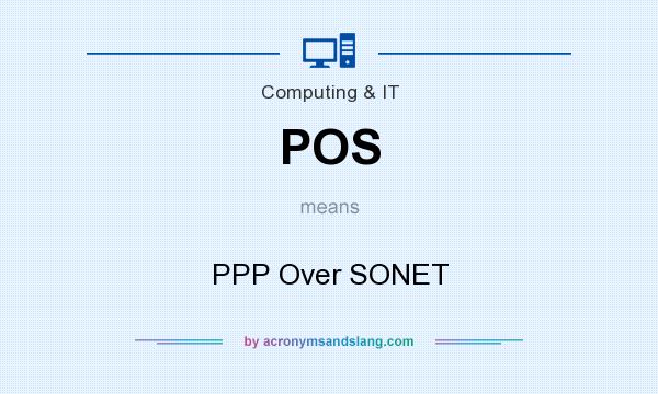 What does POS mean? It stands for PPP Over SONET