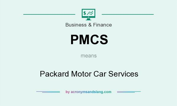 What does PMCS mean? It stands for Packard Motor Car Services