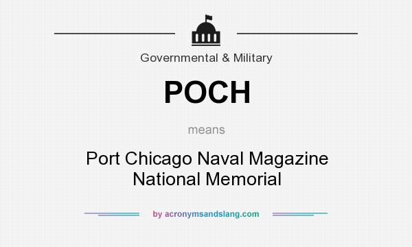 What does POCH mean? It stands for Port Chicago Naval Magazine National Memorial