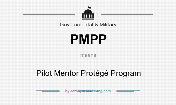 What does PMPP mean? It stands for Pilot Mentor Protégé Program