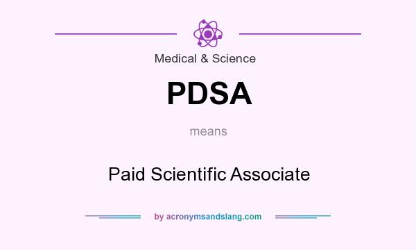 What does PDSA mean? It stands for Paid Scientific Associate