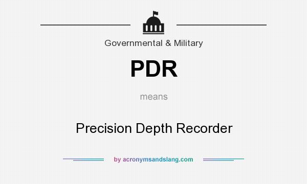 What does PDR mean? It stands for Precision Depth Recorder