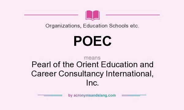 What does POEC mean? It stands for Pearl of the Orient Education and Career Consultancy International, Inc.