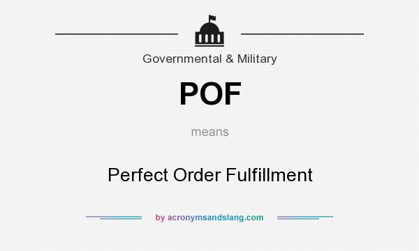 What does POF mean? It stands for Perfect Order Fulfillment
