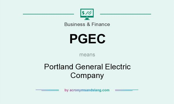 What does PGEC mean? It stands for Portland General Electric Company
