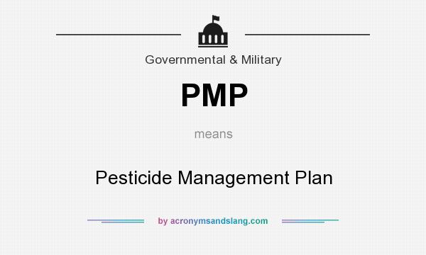 What does PMP mean? It stands for Pesticide Management Plan