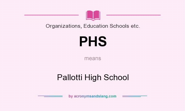 What does PHS mean? It stands for Pallotti High School