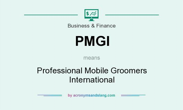 What does PMGI mean? It stands for Professional Mobile Groomers International