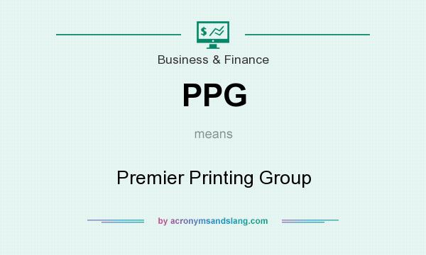 What does PPG mean? It stands for Premier Printing Group