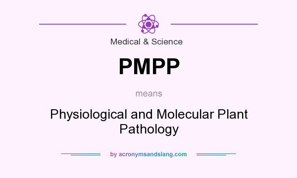 What does PMPP mean? It stands for Physiological and Molecular Plant Pathology