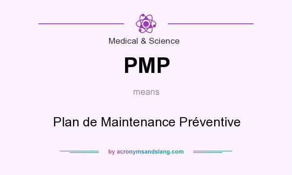 What does PMP mean? It stands for Plan de Maintenance Préventive