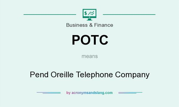 What does POTC mean? It stands for Pend Oreille Telephone Company