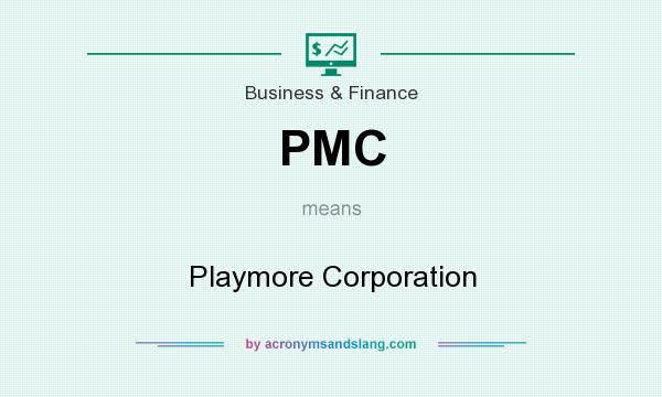 What does PMC mean? It stands for Playmore Corporation
