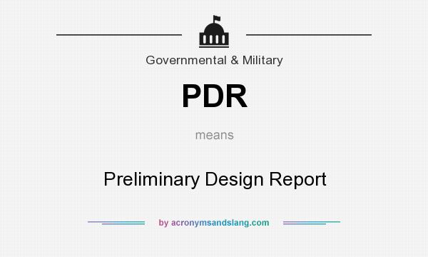 What does PDR mean? It stands for Preliminary Design Report