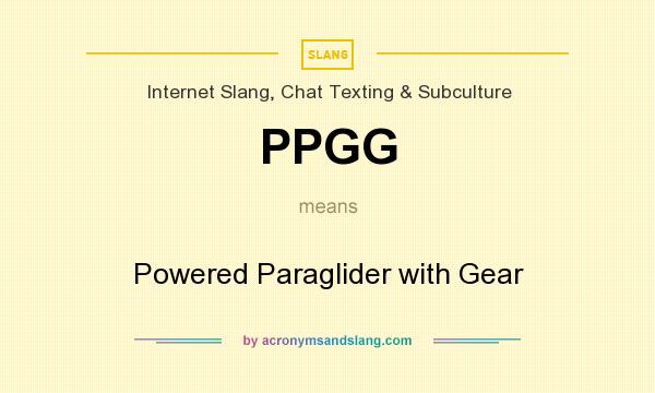 What does PPGG mean? It stands for Powered Paraglider with Gear
