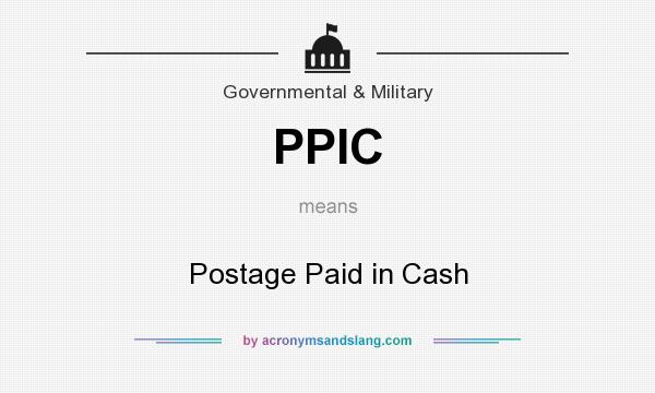 What does PPIC mean? It stands for Postage Paid in Cash