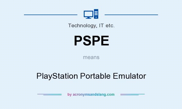 What does PSPE mean? It stands for PlayStation Portable Emulator