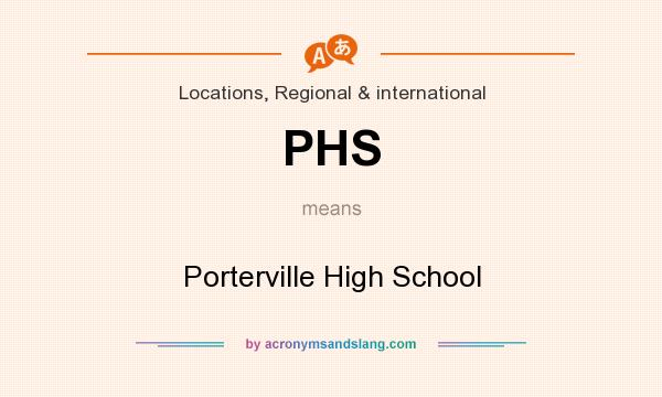 What does PHS mean? It stands for Porterville High School