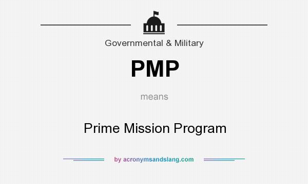 What does PMP mean? It stands for Prime Mission Program
