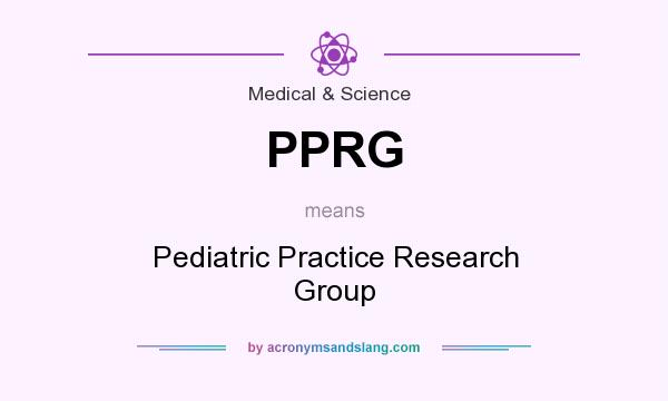 What does PPRG mean? It stands for Pediatric Practice Research Group