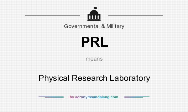 What does PRL mean? It stands for Physical Research Laboratory