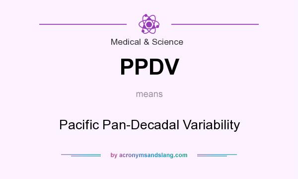 What does PPDV mean? It stands for Pacific Pan-Decadal Variability