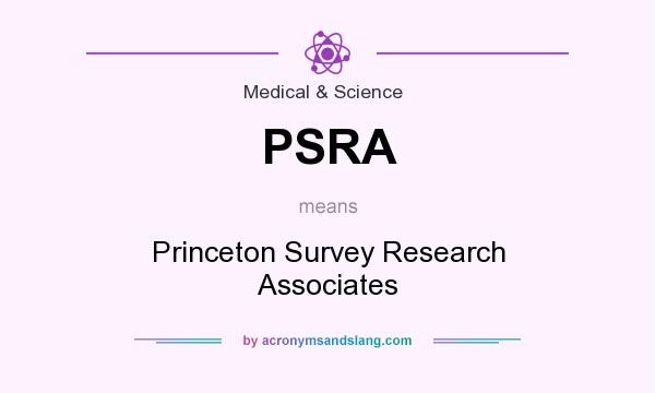 What does PSRA mean? It stands for Princeton Survey Research Associates