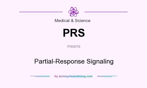What does PRS mean? It stands for Partial-Response Signaling