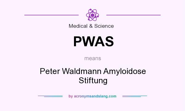 What does PWAS mean? It stands for Peter Waldmann Amyloidose Stiftung