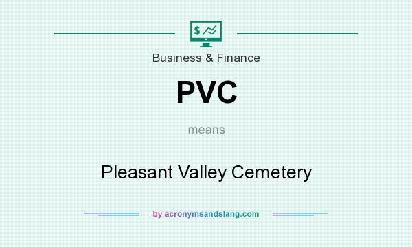 What does PVC mean? It stands for Pleasant Valley Cemetery