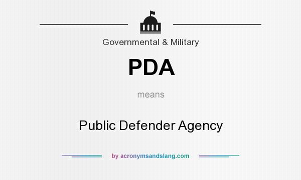 What does PDA mean? It stands for Public Defender Agency